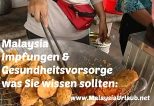 Impfungen Malaysia - Welche Gesundheitsvorsorge ist für Ihren Urlaub wichtig?